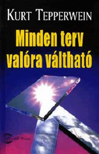 Kurt Tepperwein - Minden terv valra vlthat