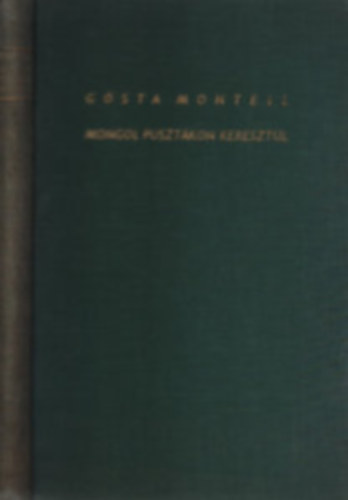 Gsta Montell - Mongol pusztkon keresztl