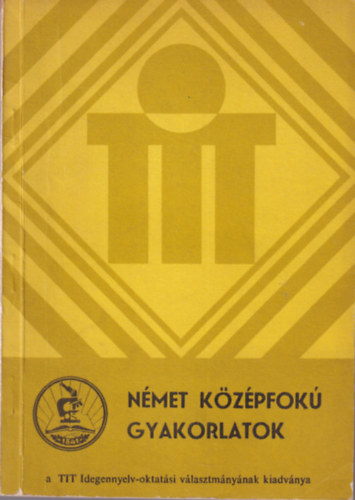 Dr. Takács Jánosné - Német középfokú gyakorlatok az audió-vizuális nyelvtanfolyamok számára