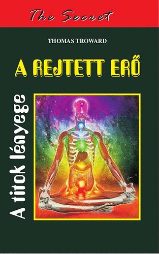 Thomas Troward - A rejtett erő