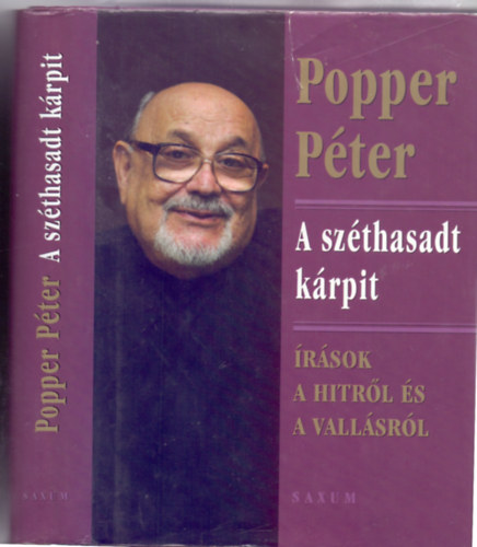 Popper Pter - A szthasadt krpit - rsok a hitrl s a vallsrl