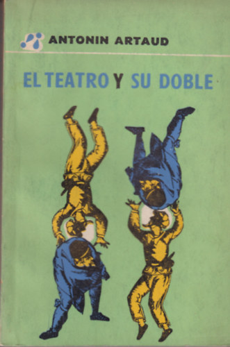 Antonin Artaud - El teatro y su doble