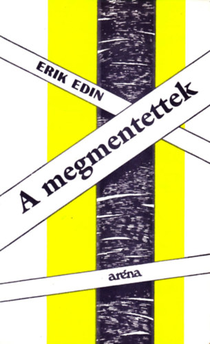 Erik Edin - A megmentettek