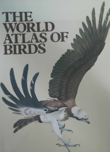 Mitchell Beazley - The World Atlas of Birds