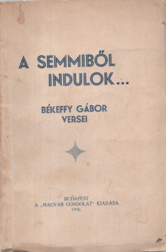 Bkeffy Gbor - A semmibl indulok...