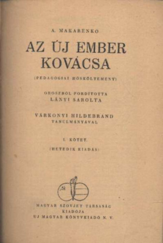 Makarenko - Pedagógiai hősköltemény /Az új ember kovácsa/
