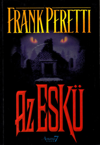 Frank Peretti - Az esk