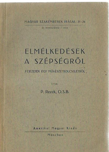 P. Rezek - Elm�lked�sek a sz�ps�gr�l - Fejezetek egy m�v�szb�lcseletb�l