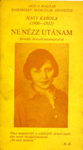 Nagy Karola - Ne nézzen utánam