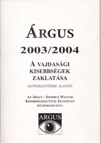 rgus 2003/2004- A vajdasgi kisebbsgek zaklatsa+ CD
