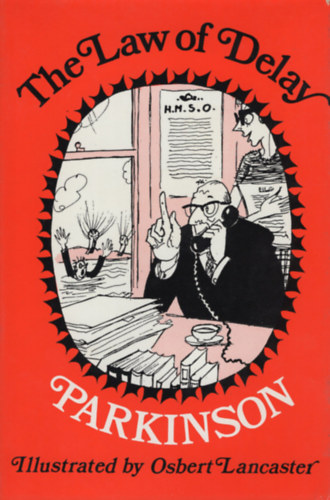C. Northcote Parkinson - The Law of Delay