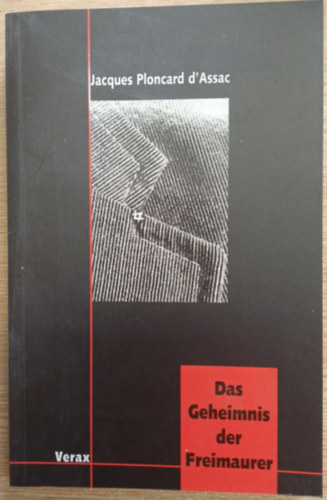 Jacques Ploncard d'Assac - Das Geheimnis der Freimauer (A szabadkőművesek titka)