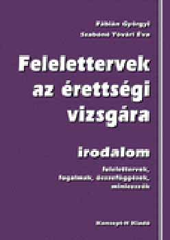 F�bi�n Gy�rgyi; T�v�ri �va - Felelettervek az �retts�gi vizsg�ra - Irodalom