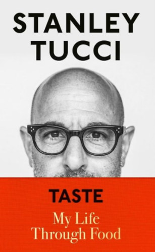 Stanley Tucci - Taste My Life Through Food