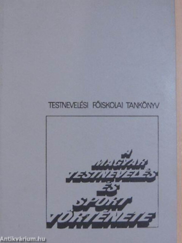 Kun Lszl, Kutassi Lszl Fldes va - A magyar testnevels s sport trtnete   Testnevelsi fiskolai tanknyv