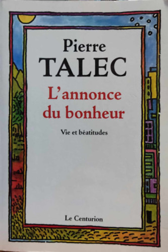 Pierre Talec - L'annonce du bonheur - Vie et batitudes (A boldogsg bejelentse - let s boldogsg)