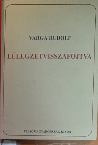 Varga Rudolf - L�legzetvisszafojtva