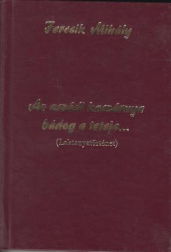 Fercsik Mihly - Az aszdi kaszrnya bdog teteje...