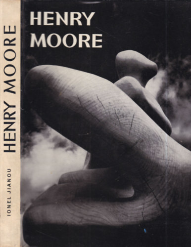Ionel Jianou - Henry Moore (francia nyelv album, tokban)- dediklt