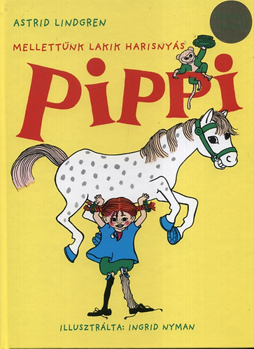 Astrid Lindgren - Mellettnk lakik Harisnys Pippi