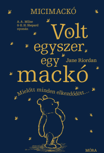 Jane Riordan - Micimack - Volt egyszer egy mack