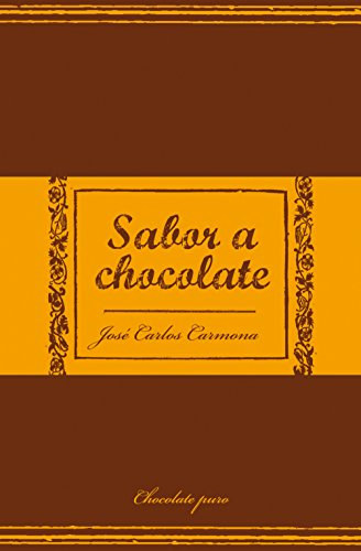 Jos Carlos Carmona - Sabor a chocolate