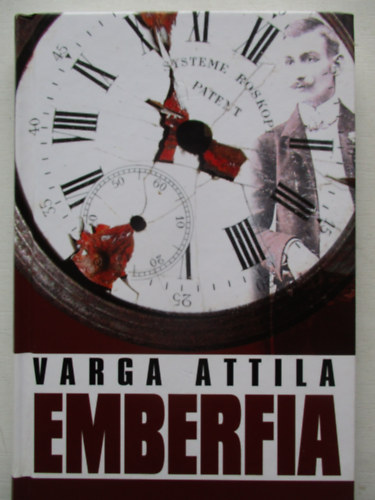 Varga Attila - Emberfia - L�tlelet az ezredfordul� Magyarorsz�g�r�l