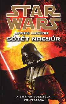 James Luceno - Stt nagyr (a Sith-ek bosszja folytatsa)