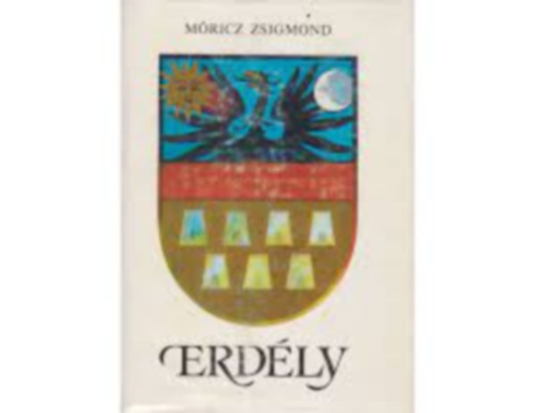 Mricz Zsigmond - Erdly Tndrkert-A nagy fejedelem-A nap rnyka (egybektve)