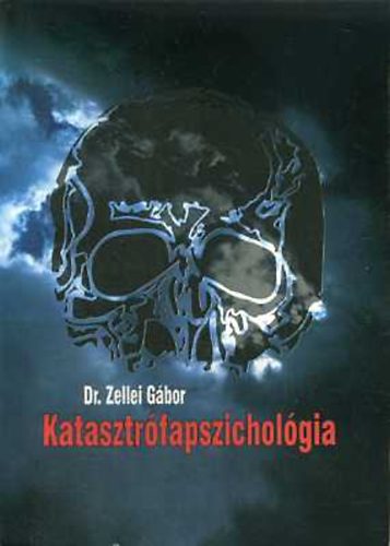 Dr. Zellei Gbor - Katasztrfapszicholgia