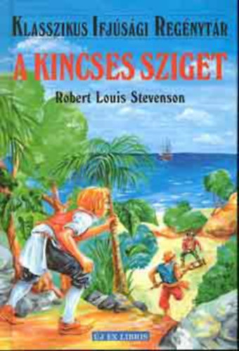 Tait Chris; Robert Louis Stevenson - A kincses sziget - Klasszikusok knnyedn