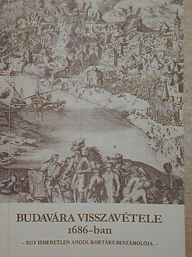 Farag Tams szerk. - Budavra visszavtele 1686-ban