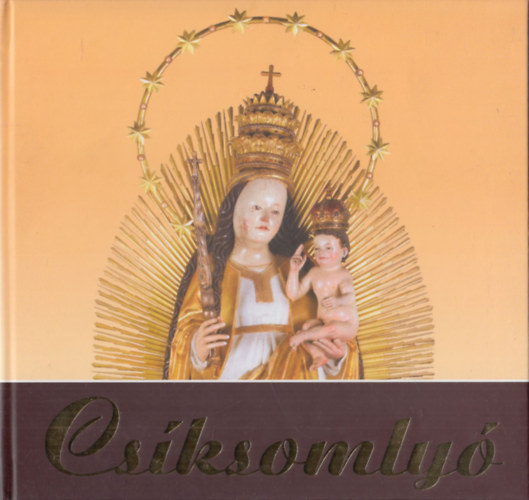 Balzs Katalin - Csksomly kpesalbum (magyar-romn-angol)