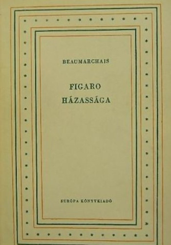 Beaumarchais - Figaro h�zass�ga