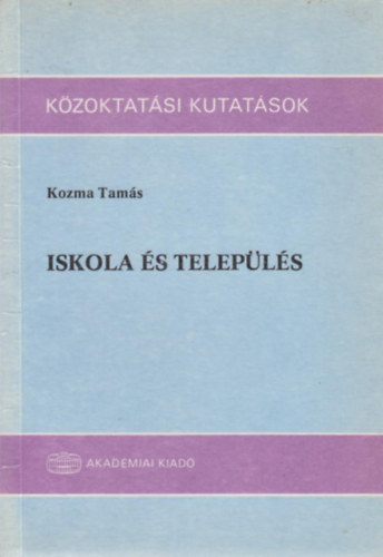 Kozma Tams - Iskola s telepls - Regionlis oktatsgyi kutatsok