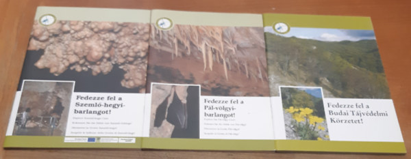 Fedezze fel a Szeml�-hegyi-barlangot! + Fedezze fel a P�l-hegyi-barlangot! + Fedezze fel a Budai T�jv�delmi K�rzetet!