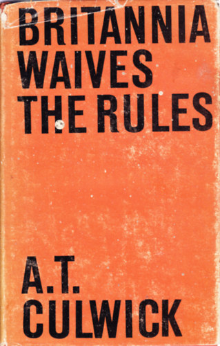 A. T. Culwick - Britannia Waives the Rules