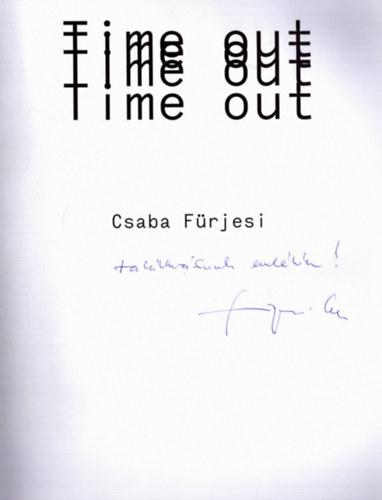 Csaba Frjesi - Time out (dediklt)