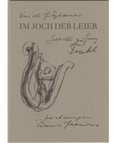 Erich Fitzbauer - Im Joch der Leier. Gedichte zu Georg Trakl