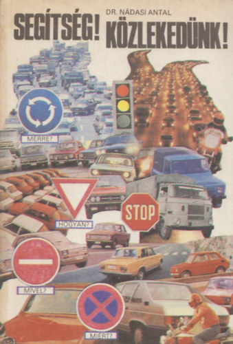 N�dasi Antal - Seg�ts�g! K�zleked�nk!