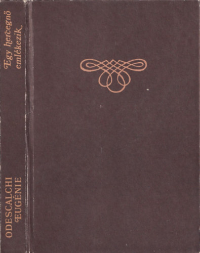 Odescalchi Eug�nie - Egy hercegn� eml�kezik