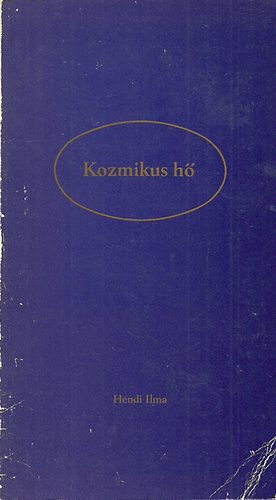 Hendi Ilma - Kozmikus h�