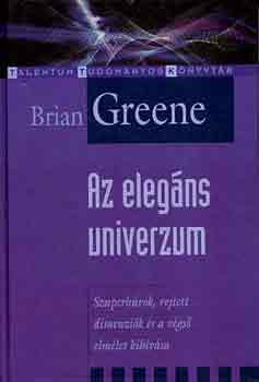 Brian Greene - Az elegns univerzum