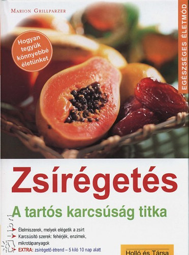 Marion Grillparzer - Zs�r�get�s -  A tart�s karcs�s�g titka