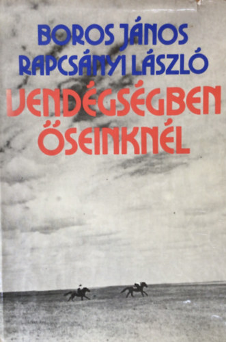 Boros Jnos-Rapcsnyi Lszl - Vendgsgben seinknl