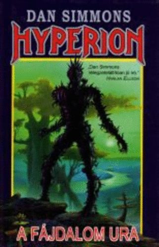 Dan Simmons - Hyperion II./Msodik rsz: A fjdalom ura