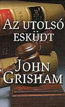 John Grisham - Az utols eskdt