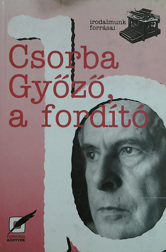 Tsks Tibor  (szerk.) - Csorba Gyz, a fordt