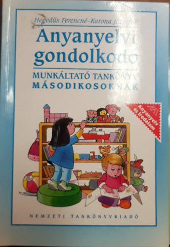 Katona Jzsefn Hegeds Ferencn - Anyanyelvi Gondolkod - Munkltat tanknyv msodikosoknak
