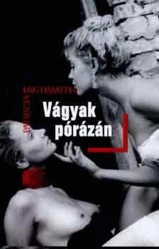 Patricia Highsmith - V�gyak p�r�z�n
